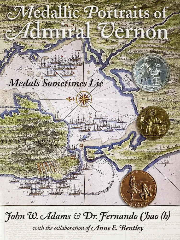 Medallic Portraits of Admiral Vernon: Medals Sometimes Lie by Chao H. & Adams